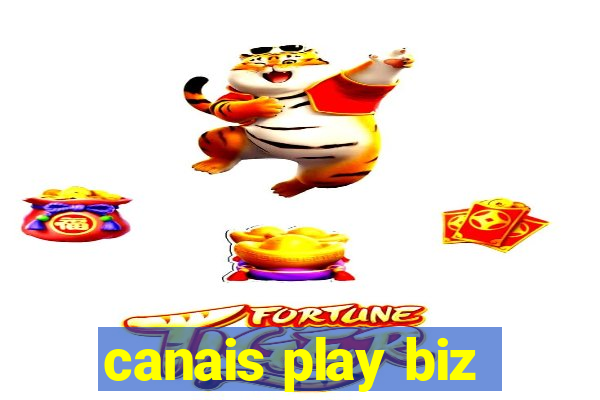 canais play biz